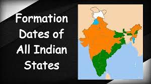 List of Formation Dates of all Indian States