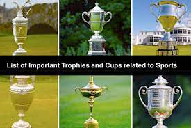 List of Important Cups & Trophies of Games: