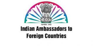 List of Indian Ambassadors To Other Countries